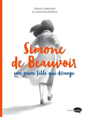 ebook cover of Simone de Beauvoir, une jeune fille qui dérange, by Carquain/Grojnowski, Sophie Carquain, Olivier Grojnowski