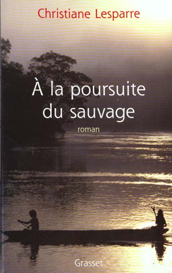Couverture ebook de A la poursuite du sauvage, de Christiane Lesparre
