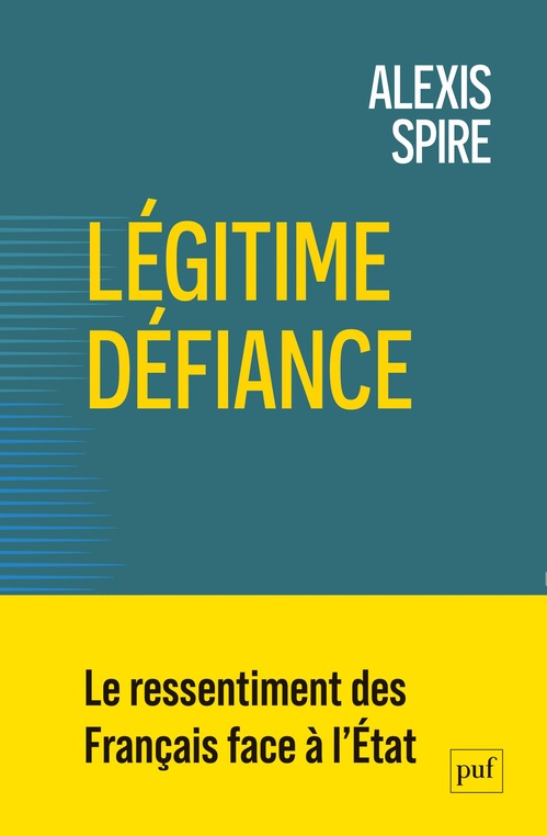 ebook cover of Légitime défiance : Le ressentiment des Français face à l'État, by Alexis Spire