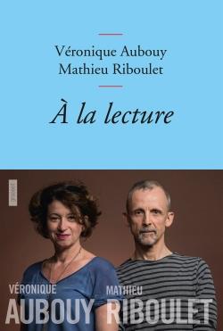Couverture ebook de A la lecture, de Véronique Aubouy, Mathieu Riboulet