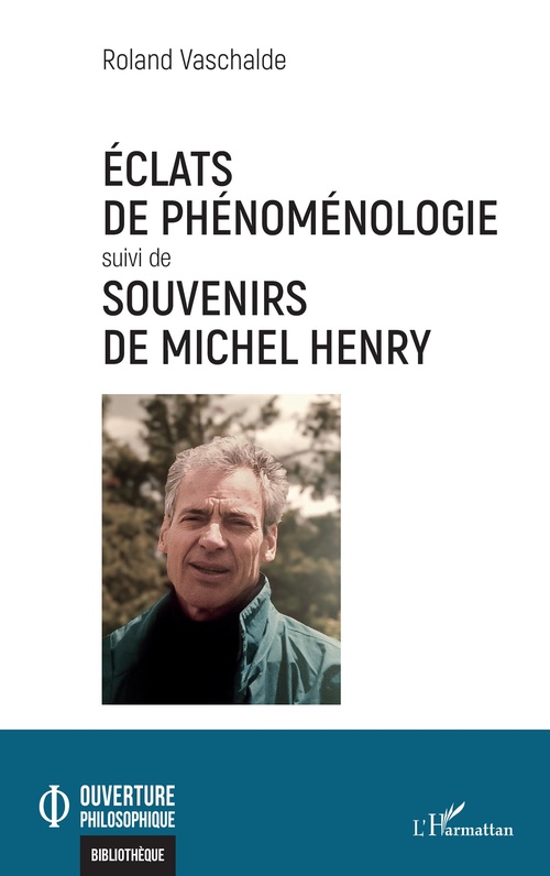 ebook cover of Éclats de phénoménologie suivi de Souvenirs de Michel Henry, by Roland Vaschalde