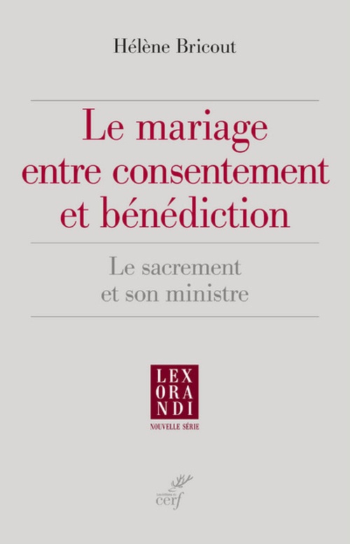 ebook cover of LE MARIAGE ENTRE CONSENTEMENT ET BÉNÉDICTION, by Hélène Bricout