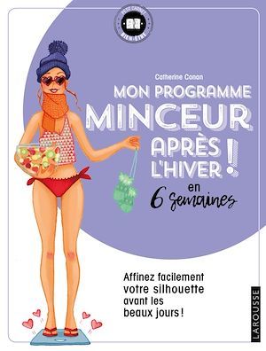 ebook cover of Mon programme minceur après l'hiver ! en 6 semaines, by Catherine Conan