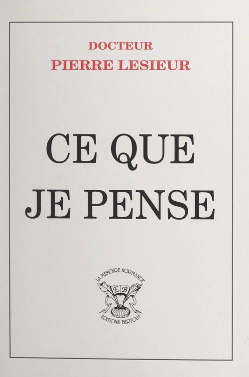 Couverture ebook de Ce que je pense, de Pierre Lesieur