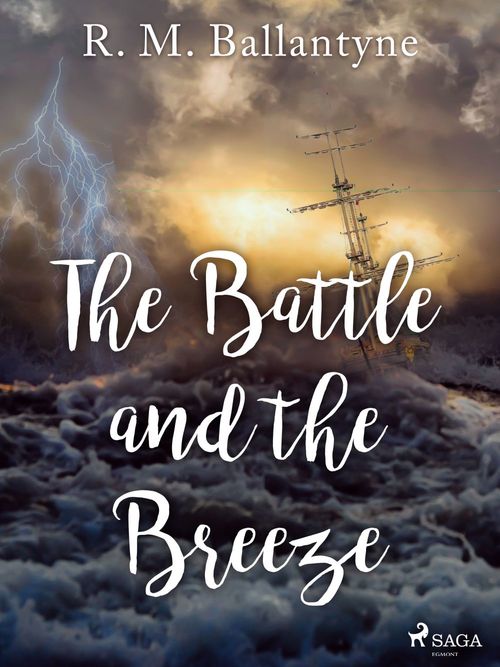 ebook cover of The Battle and the Breeze, by R. M. Ballantyne