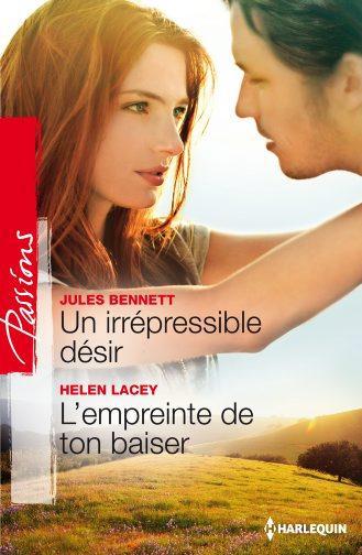 Couverture ebook de Un irrépresible désir - L'empreinte de ton baiser, de Jules Bennett, Hélène Lacey