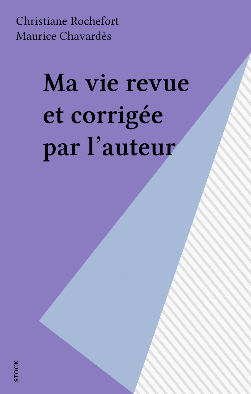 ebook cover of Ma vie revue et corrigée par l'auteur, by Christiane Rochefort, Maurice Chavardes