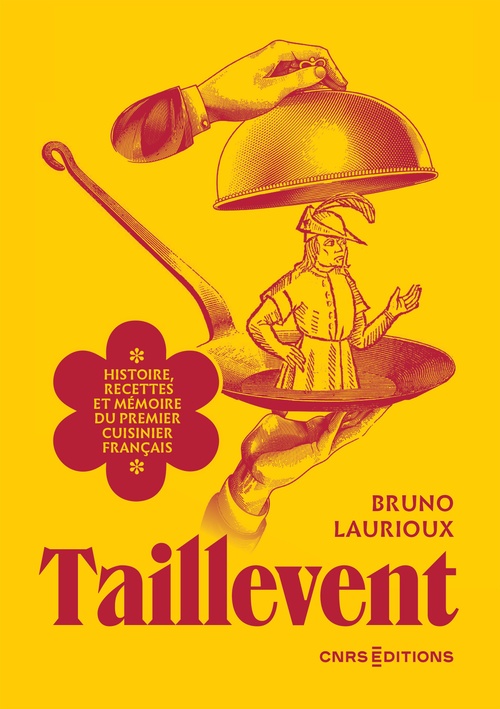 Couverture ebook de Taillevent - Histoire, recettes et mémoire du premier cuisinier français, de Bruno Laurioux