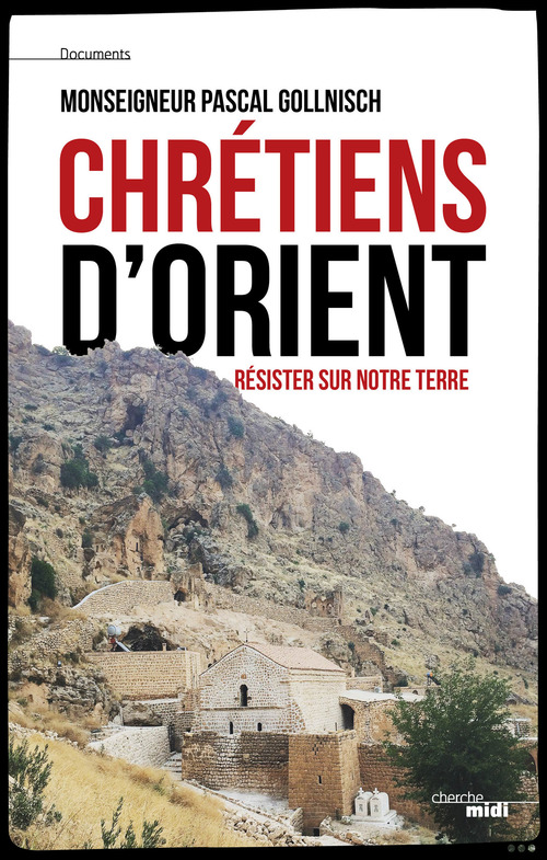 Couverture ebook de Chrétiens d'Orient - Résister sur notre terre, de Pascal Gollnisch