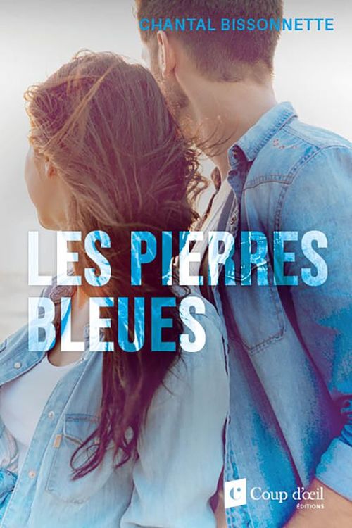 ebook cover of Les pierres bleues, by Chantal Bissonnette