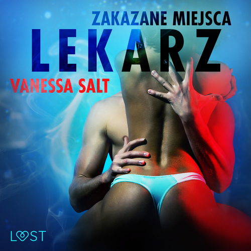 audiobook cover of Zakazane miejsca: Lekarz - opowiadanie erotyczne, by Vanessa Salt
