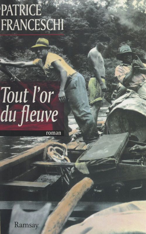 Couverture ebook de Tout l'or du fleuve, de Patrice Franceschi