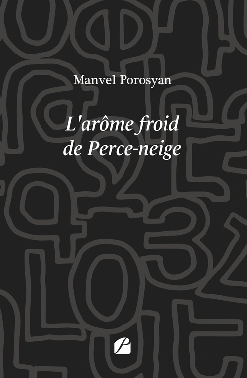 ebook cover of L'arôme froid de Perce-neige, by Manvel Porosyan