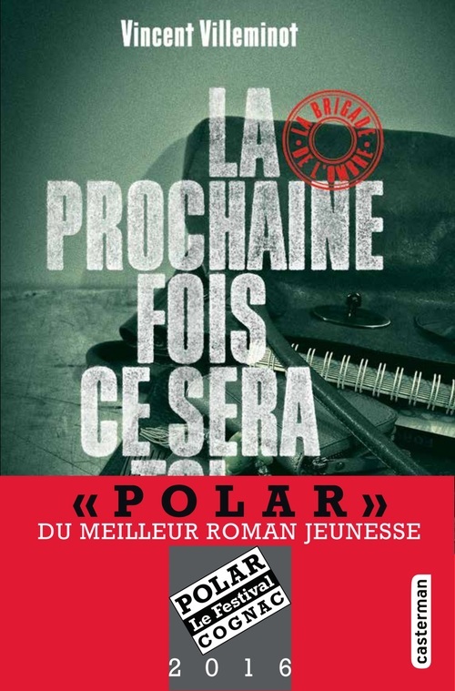 ebook cover of La brigade de l'ombre (Tome 1) - La prochaine fois ce sera toi, by Vincent Villeminot