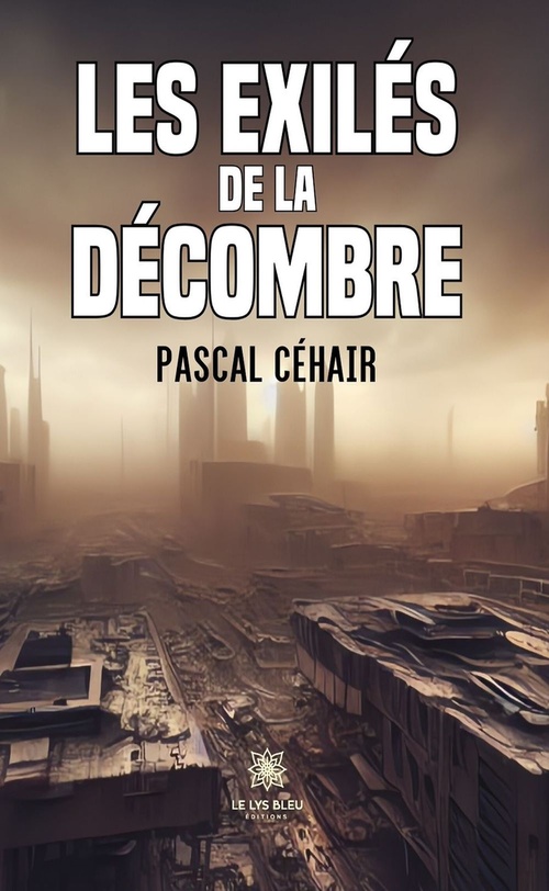 Couverture ebook de Les exilés de la décombre, de Pascal Céhair