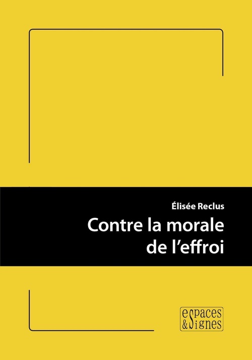 Couverture ebook de Contre la morale de l'effroi, de Elisée Reclus