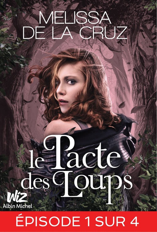 ebook cover of Le Pacte des loups - Feuilleton 1, by Melissa De la cruz