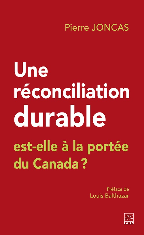 Couverture ebook de Une réconciliation durable est-elle à la portée du Canada?, de Joncas Pierre