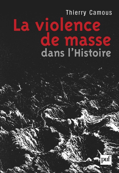 ebook cover of La violence de masse dans l'histoire : État, libéralisme, religion, by Thierry Camous