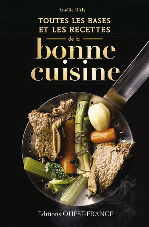 Couverture ebook de Toutes les bases et les recettes de la bonne cuisine, de Amélie Bar