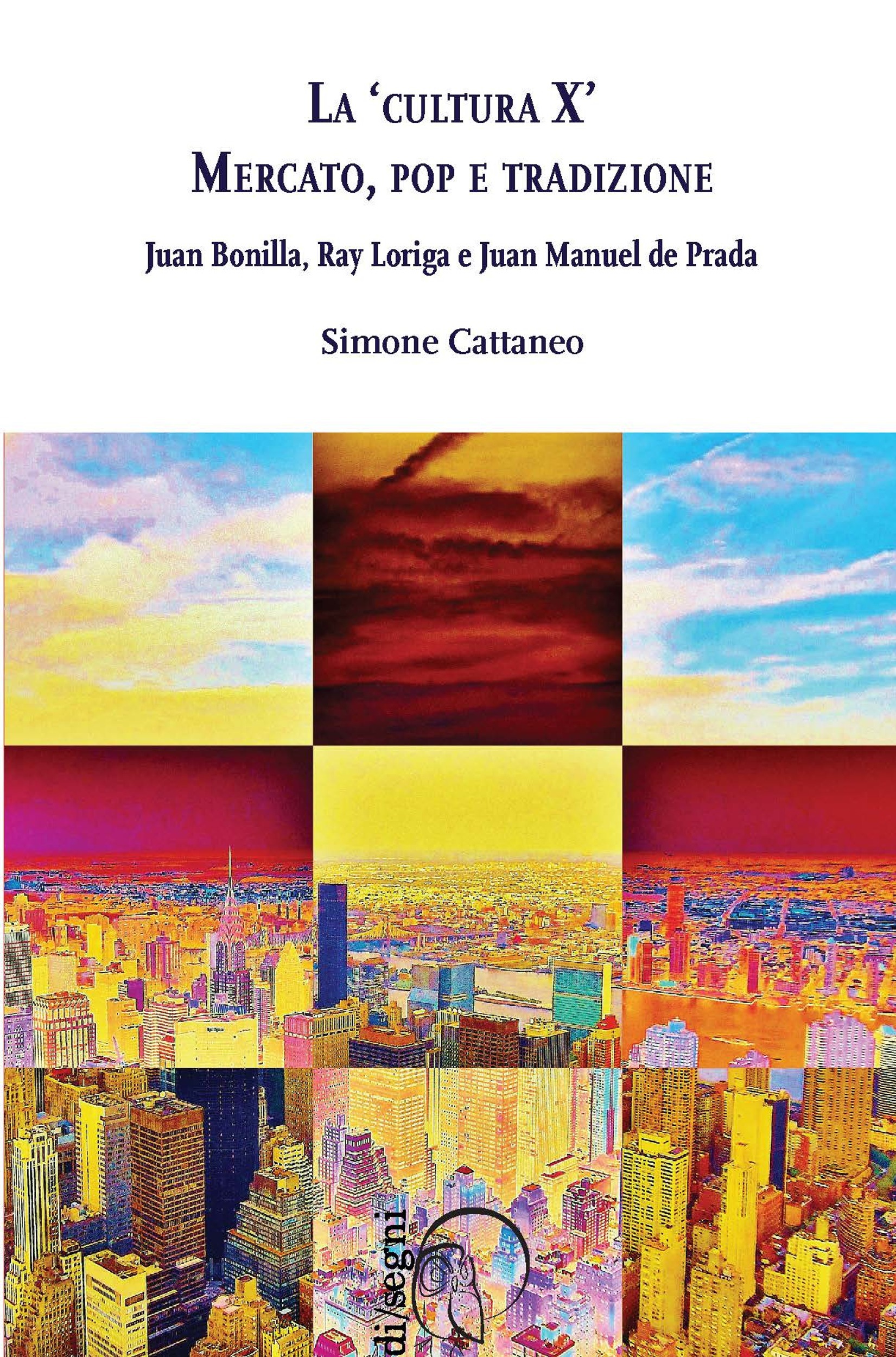 Couverture ebook de La `cultura X'. Mercato, pop e tradizione, de Simone Cattaneo