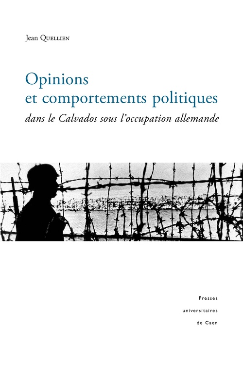 Couverture ebook de Opinions et comportements politiques dans le Calvados sous l´occupation allemande (1940-1944), de Jean Quellien