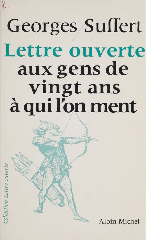 ebook cover of Lettre ouverte aux gens de vingt ans à qui l'on ment, by Georges Suffert