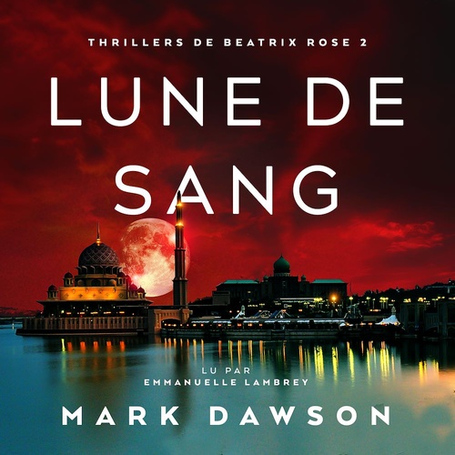 audiobook cover of Lune de sang - Thriller, by Mark Dawson
