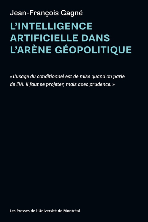 ebook cover of L'intelligence artificielle dans l'arène géopolitique, by Jean-François Gagné