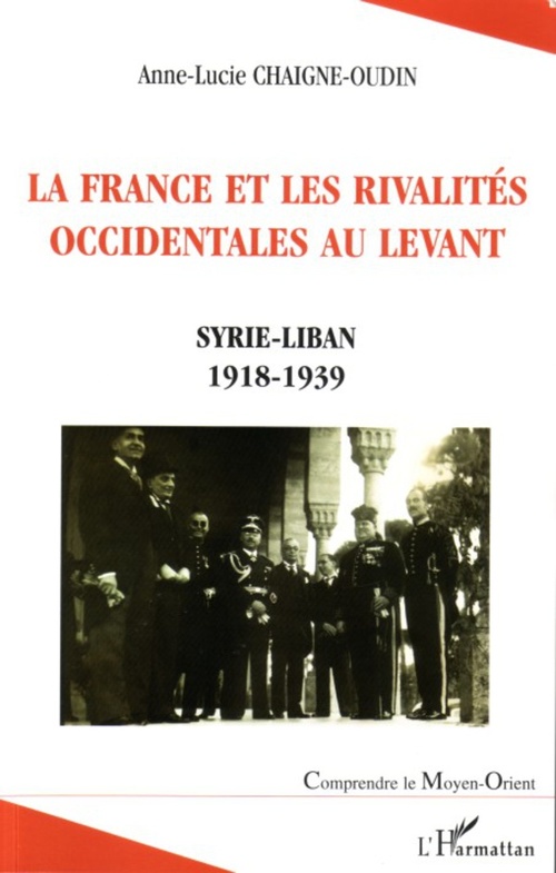 ebook cover of La France et les rivalités occidentales au Levant, by Anne-lucie Chaigne-oudin