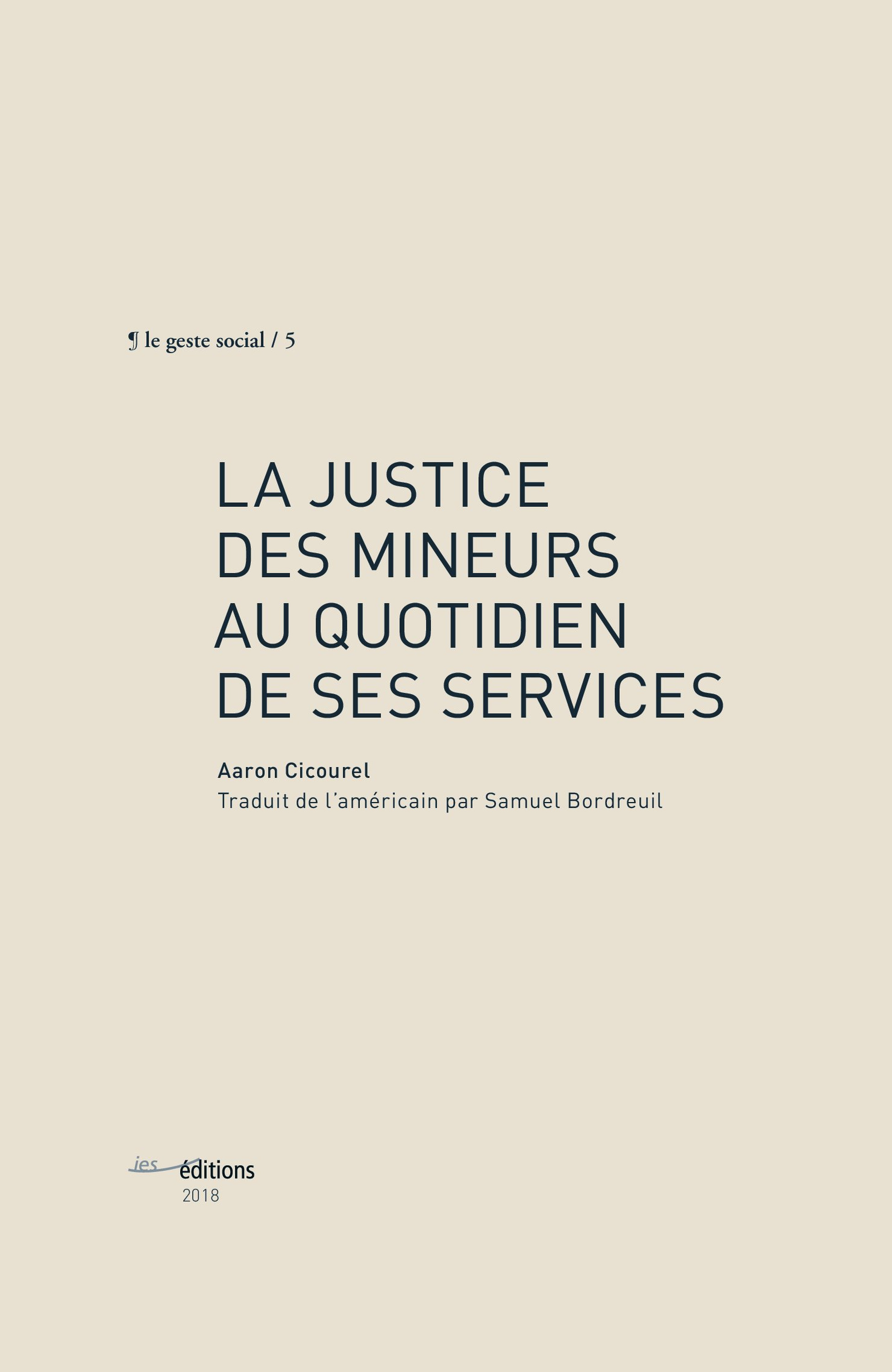 Couverture ebook de La justice des mineurs au quotidien de ses services, de Aaron Cicourel, Samuel Bordreuil