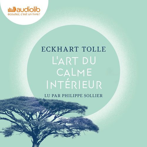 audiobook cover of L'art du calme intérieur : à l'écoute de sa nature essentielle, by Eckhart Tolle