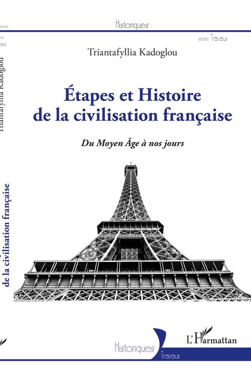 Couverture ebook de Etapes et Histoire de la civilisation française, de Triantafyllia Kadoglou