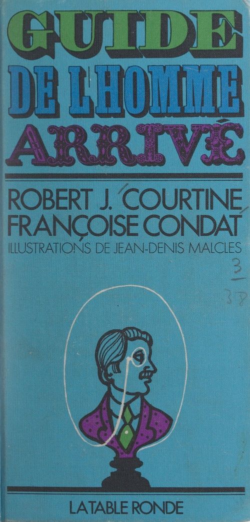 Couverture ebook de Guide de l'homme arrivé, de Robert J. Courtine