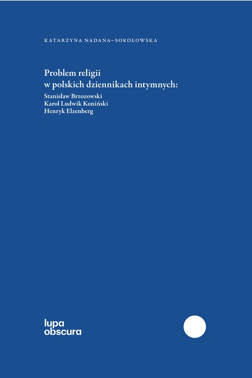 Couverture ebook de Problem religii w polskich dziennikach intymnych, de Katarzyna Nadana-Sokolowska