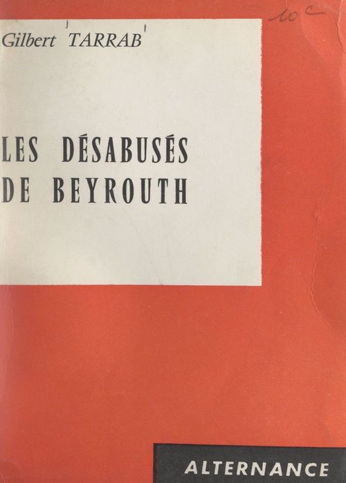 Couverture ebook de Les désabusés de Beyrouth, de Gilbert Tarrab