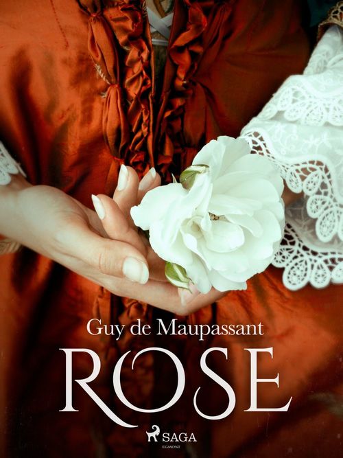 Couverture ebook de Rose, de Guy  De Maupassant