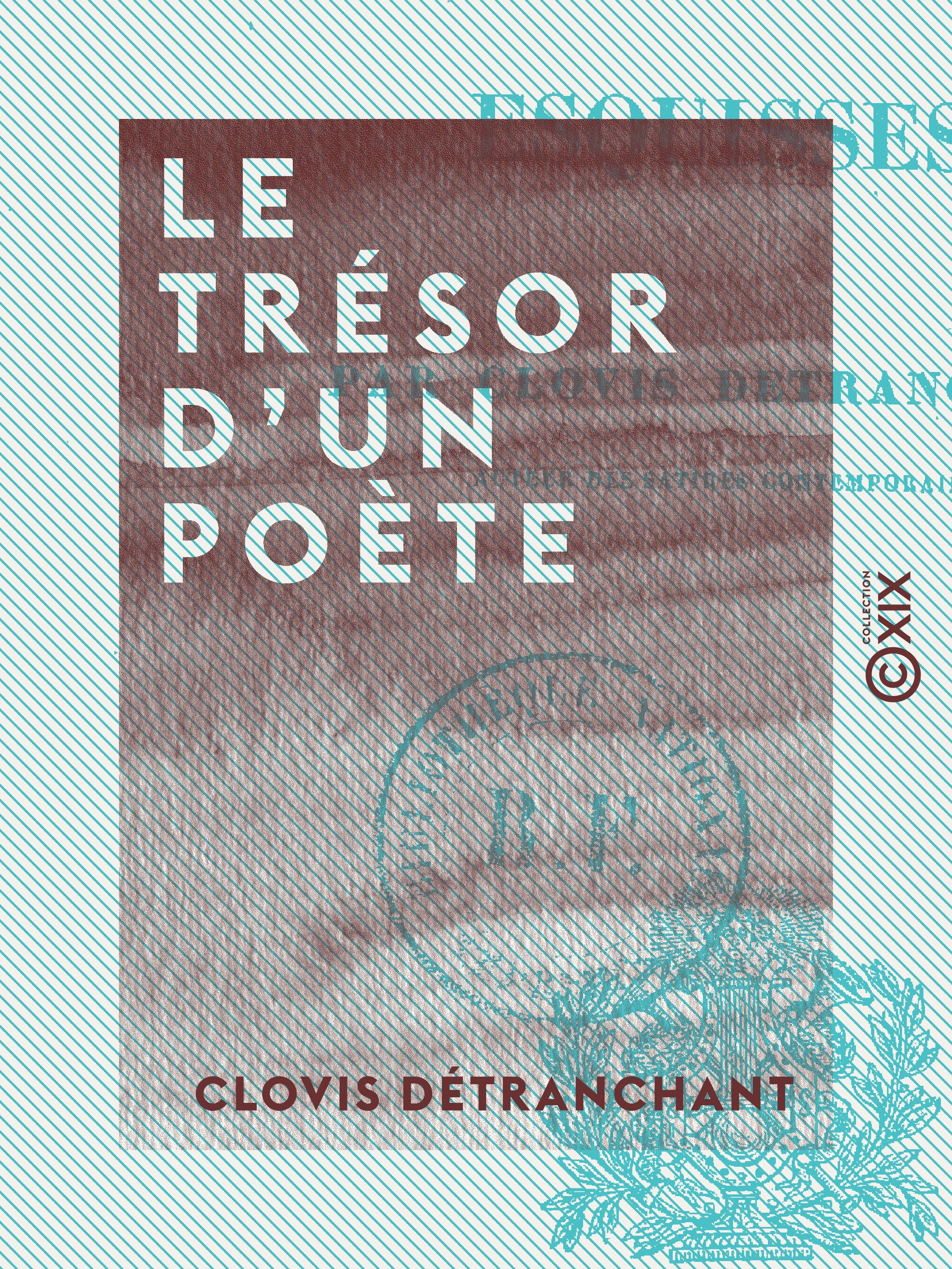 Couverture ebook de Le Trésor d'un poète - Esquisses, de Clovis Detranchant