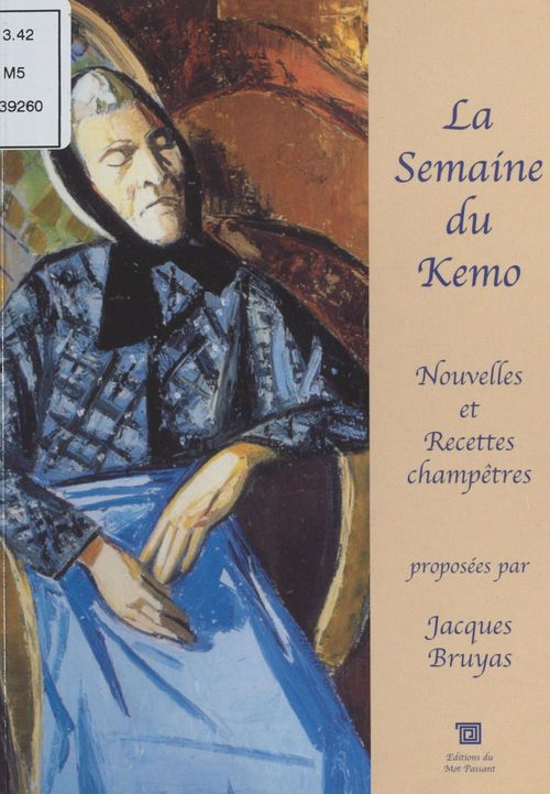ebook cover of La Semaine du Kemo : Nouvelles et recettes champêtres, by Jacques Bruyas