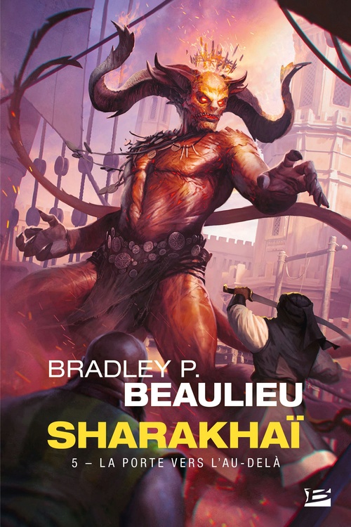 Couverture ebook de Sharakhaï, T5 : La Porte vers l'Au-delà, de Bradley P. Beaulieu