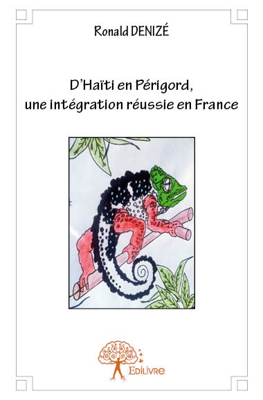 Couverture ebook de D´Haïti en Périgord, une intégration réussie en France, de Ronald Denizé