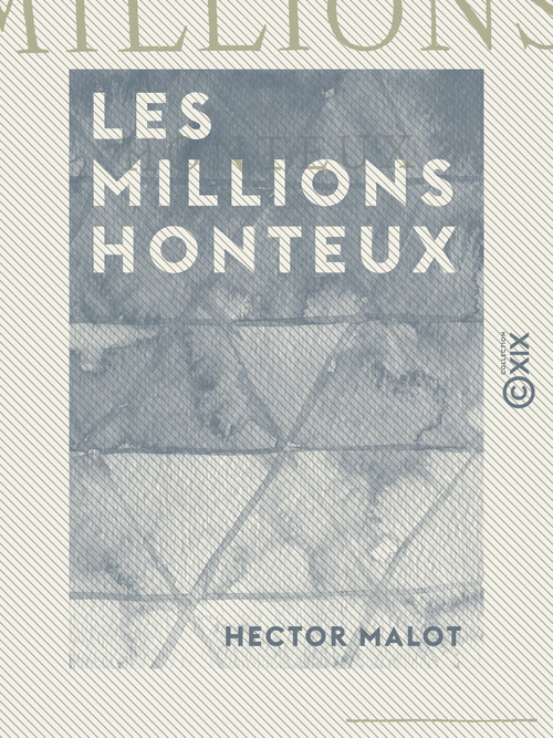 Couverture ebook de Les Millions honteux, de Hector Malot