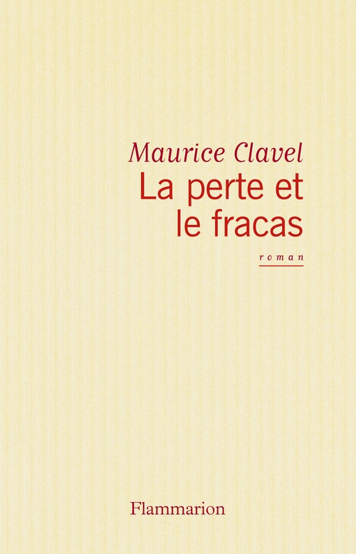 ebook cover of La perte et le fracas, by Maurice Clavel