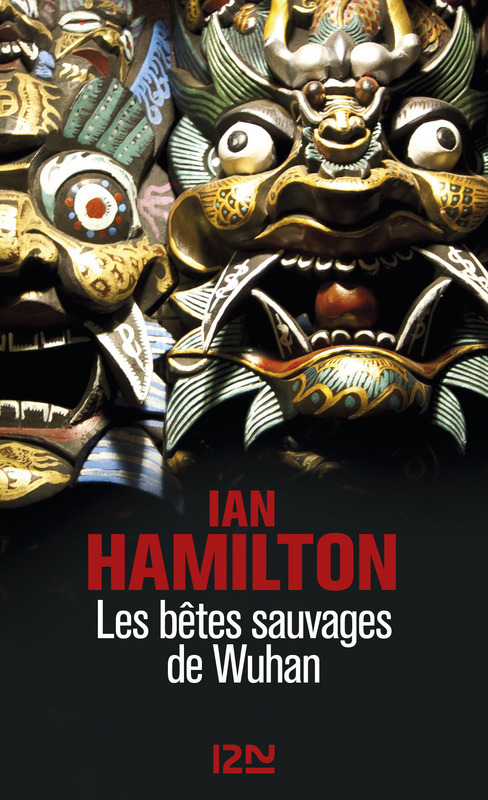Couverture ebook de Les bêtes sauvages de Wuhan, de Ian Hamilton