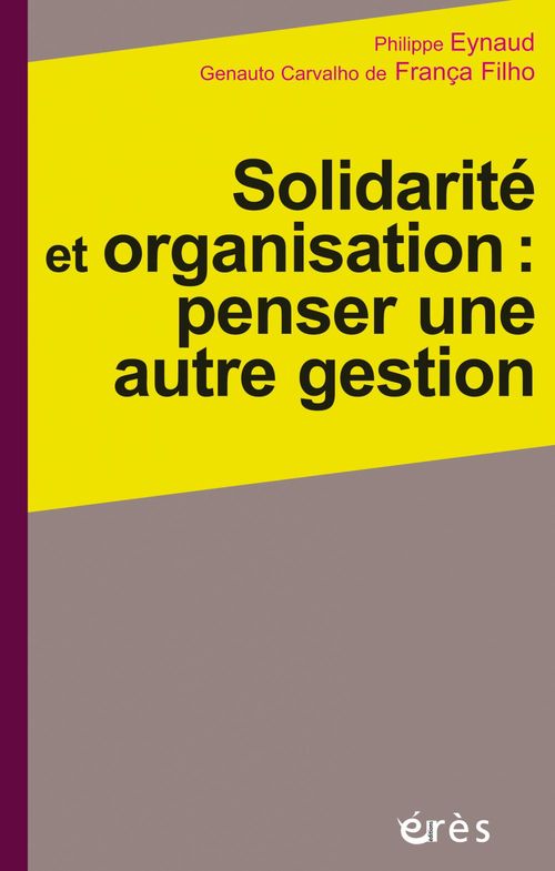 ebook cover of Solidarité et organisation : penser une autre gestion, by Genauto Carvalho de franca filho, Philippe Eynaud