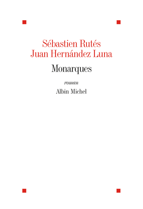 Couverture ebook de Monarques, de Juan Hernandez luna, Sébastien Rutès
