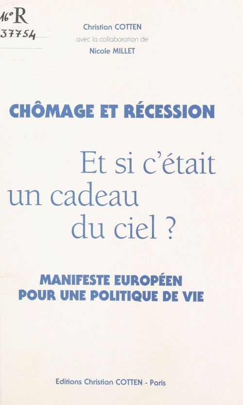 ebook cover of Chômage et Récession : et si c'était un cadeau du ciel ?, by Christian Cotten