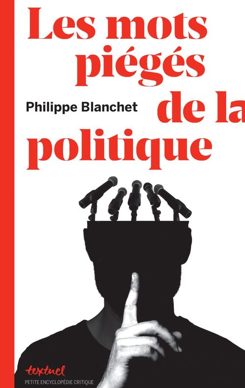 Couverture ebook de Les mots piégés de la politique, de Philippe Blanchet