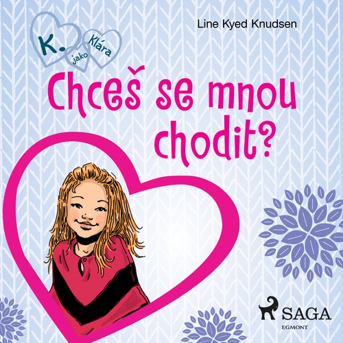 Couverture audiobook de K. jako Klára 2 - Chces se mnou chodit?, de Line Kyed Knudsen