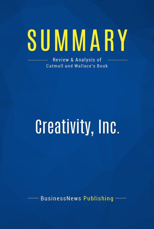 Couverture ebook de Summary: Creativity, Inc., de Businessnews Publishing